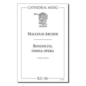 Archer: Benedicite, Omnia Opera