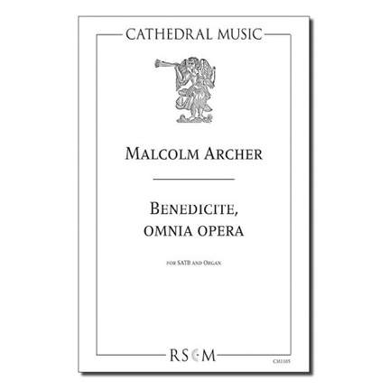 Archer: Benedicite, Omnia Opera