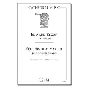 Elgar: Seek Him That Maketh the Seven Stars