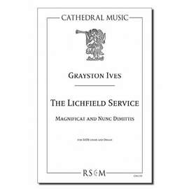 Grayston Ives: The Lichfield Service (Magnificat & Nunc Dimittis)