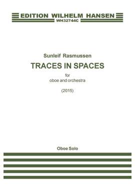 Sunleif Rasmussen: Traces In Spaces - For Oboe And Orchestra