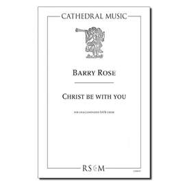 Rose: Christ Be With You
