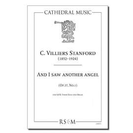 Stanford: And I Saw Another Angel, Op. 37 No. 1