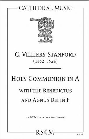 Stanford: Holy Communion in A (with Benedictus & Agnus Dei in F)