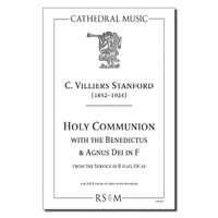 Stanford: Holy Communion with the Benedictus & Agnus Dei in F