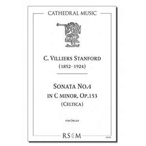 Stanford: Organ Sonata No.4 in C minor, Op.153 (Celtica)