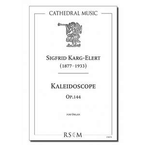 Karg-Elert: Kaleidoscope, Op.144