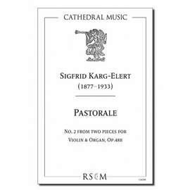 Karg-Elert: Pastorale (Two pieces for violin & organ, No.2)