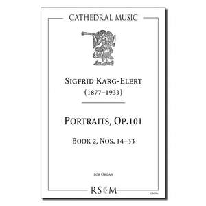 Karg-Elert: Portraits Op.101, Book 2 (Nos.14-33)
