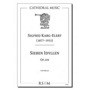 Karg-Elert: Sieben Idyllen, Op.104