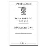 Karg-Elert: Tröstungen (Consolations) Op.47