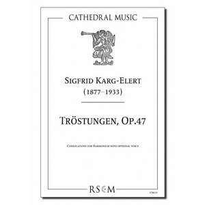 Karg-Elert: Tröstungen (Consolations) Op.47
