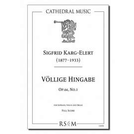 Karg-Elert: Völlige Hingabe, Op. 66 No. 1
