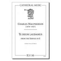Macpherson: Te deum laudamus from the Service in E