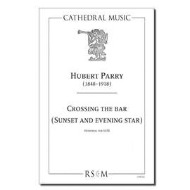 Parry: Crossing the Bar (Sunset and Evening Star)