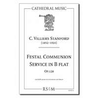 Stanford: Festal Communion Service in B flat, Op.128
