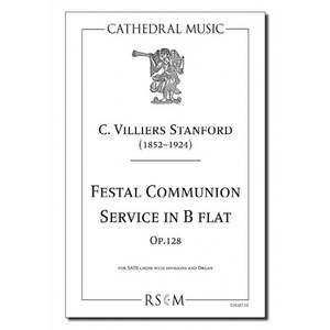 Stanford: Festal Communion Service in B flat, Op.128