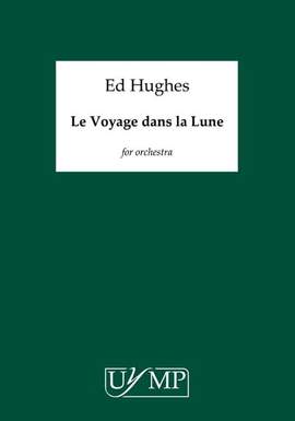 Ed Hughes: Le Voyage Dans La Lune