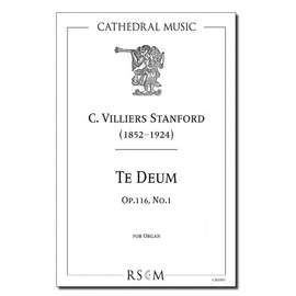 Stanford: Te Deum for Organ, Op.116 No.1