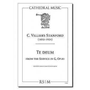 Stanford: Te Deum from the Service in G, Op. 81