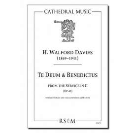 Walford Davies: Te Deum & Benedictus from the Service in C, Op. 45