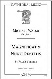 Walsh: Magnificat & Nunc Dimittis (St Paul's Service)