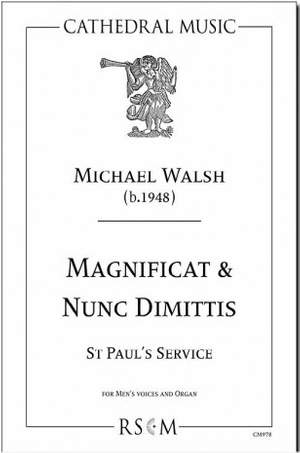 Walsh: Magnificat & Nunc Dimittis (St Paul's Service)