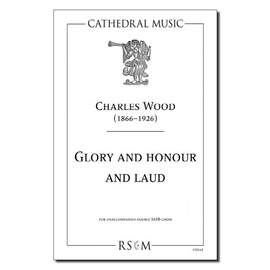 Wood: Glory and honour and laud
