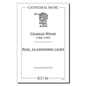 Wood: Hail, gladdening light