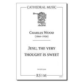 Wood: Jesu, the very thought is sweet