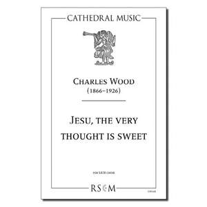 Wood: Jesu, the very thought is sweet