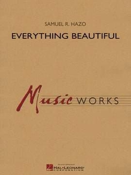 Samuel R. Hazo: Everything Beautiful