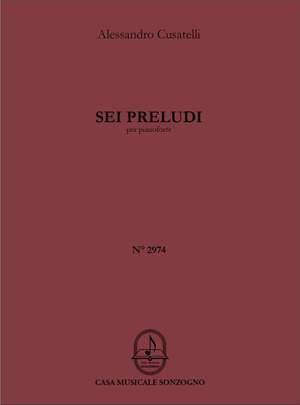 Alessandro Cusatelli: 6 Preludi