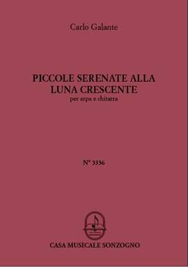 Carlo Galante: Piccole Serenate alla Luna Crescente