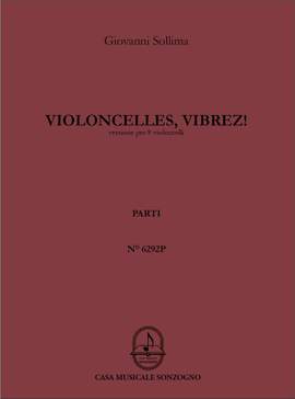 Giovanni Sollima: Violoncelles, vibrez!