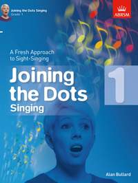 Bullard, Alan: Joining the Dots Singing, Grade 1