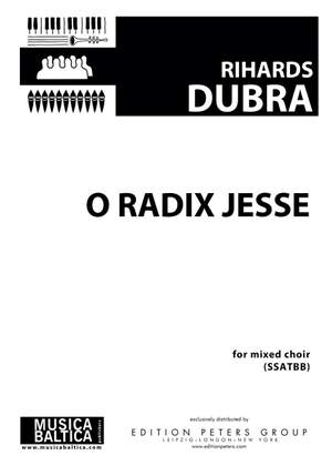 Dubra, Rihards: O Radix Jesse
