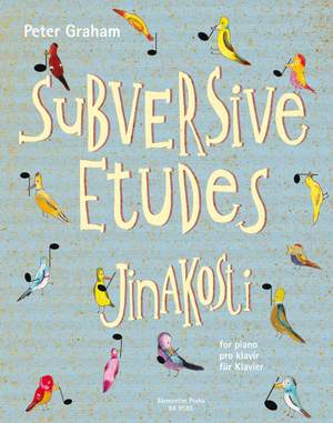 Graham, Peter: Subversive Etudes for Piano