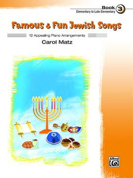 Famous & Fun Jewish Songs, Book 3