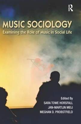 Music Sociology: Examining the Role of Music in Social Life