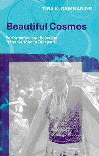 Beautiful Cosmos: Performance and Belonging in the Caribbean Diaspora