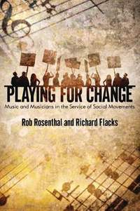 Playing for Change: Music and Musicians in the Service of Social Movements