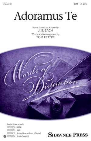 Johann Sebastian Bach: Adoramus Te