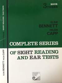 Elsie Bennett_Hilda Capp: Comp. Series of Sight Reading and Ear Tests Book 3