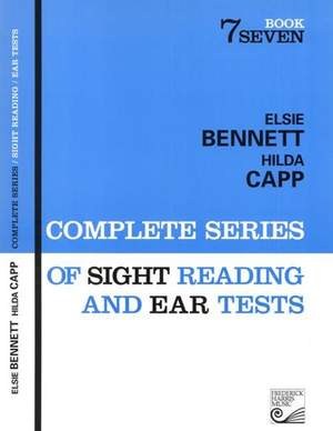Elsie Bennett_Hilda Capp: Comp. Series of Sight Reading and Ear Tests Book 7