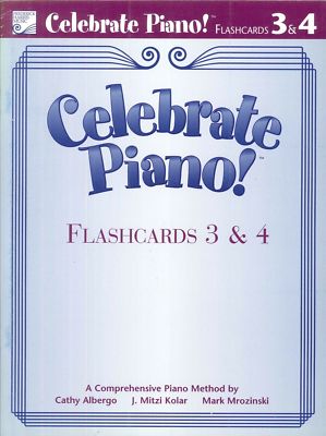 Cathy Albergo_J. Mitzi Kolar_Mark Mrozinski: Celebrate Piano! Flashcards 3 & 4