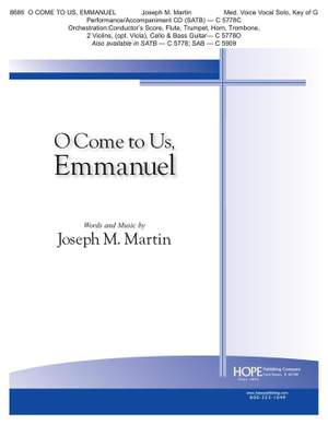 Joseph M. Martin: O Come to Us, Emmanuel