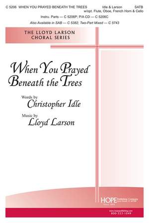 Christopher Idle_Lloyd Larson: When You Prayed Beneath the Trees
