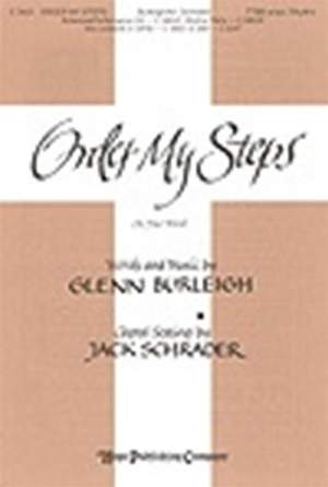 Glenn E. Burleigh: Order My Steps