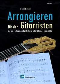 Felix Schell: Arrangieren für den Gitarristen